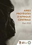 State of Protected Areas in Central Africa - 2015 Report