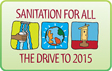 Sanitation for All - The Drive to 2015
