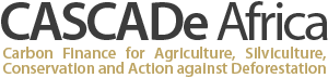Carbon Finance for Agriculture, Silviculture, Conservation and Action against Deforestation (CASCADe), 